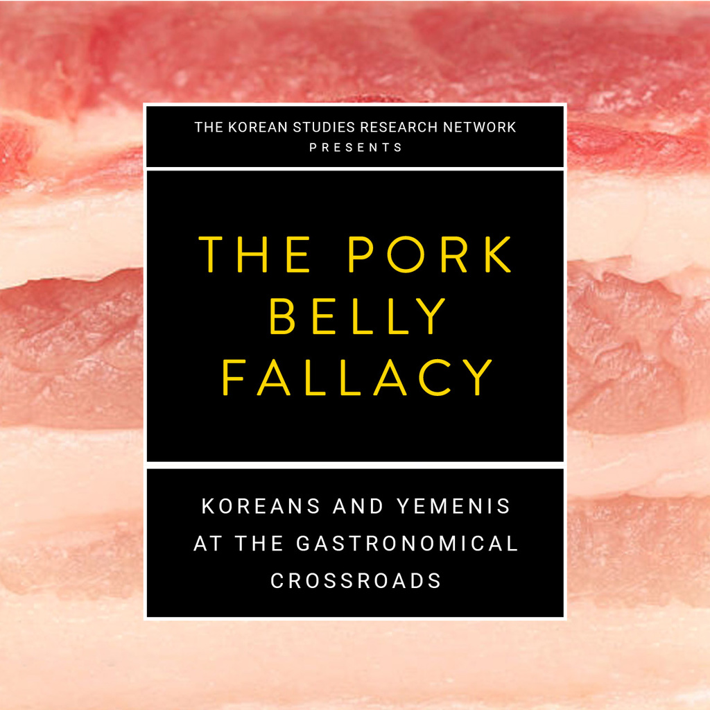 The Pork Belly Fallacy: Koreans and Yemenis at the Gastronomical Crossroads promotional image