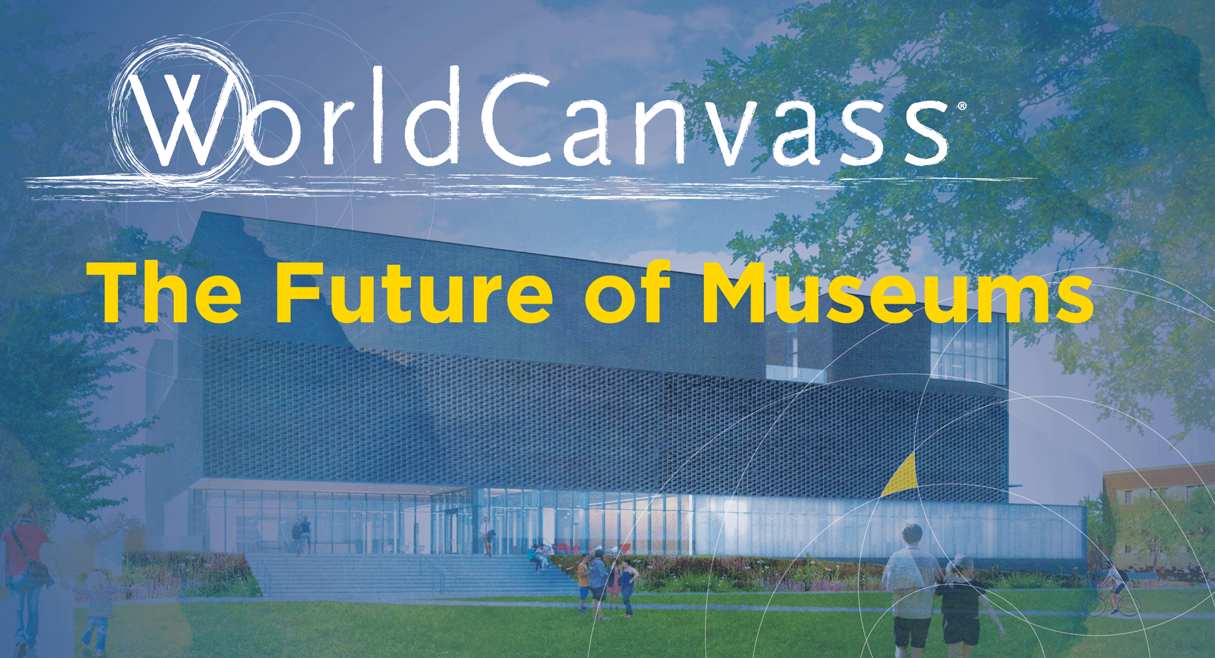 WorldCanvass the Future of Museums with museum in background