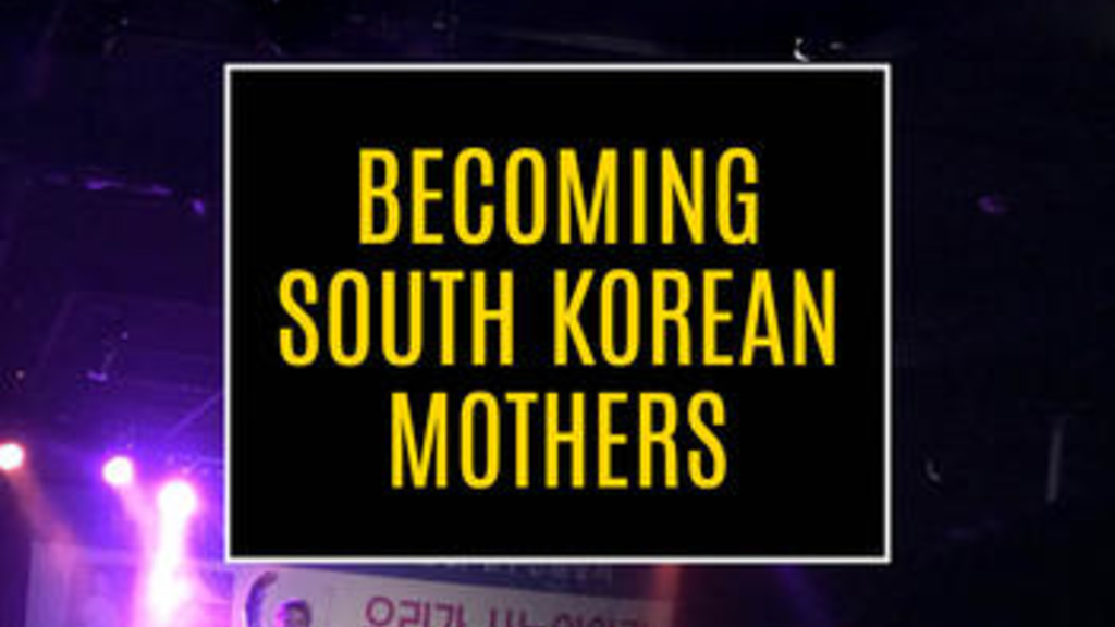 Becoming South Korean Mothers
